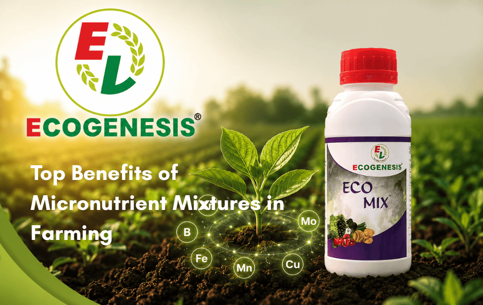 Top Benefits of Micronutrient Mixtures in Farming